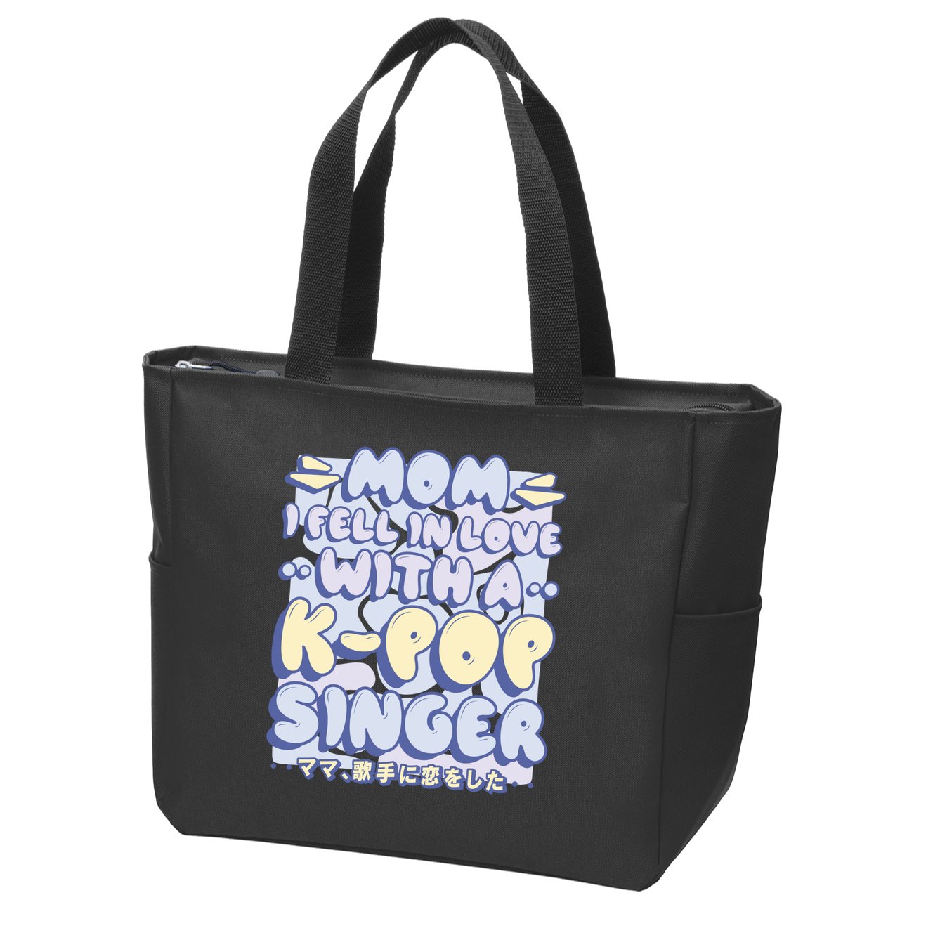 Mom I Fell In Love With A K Pop Singer Zip Tote Bag