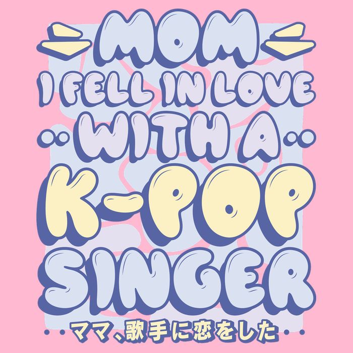Mom I Fell In Love With A K Pop Singer Womens T-Shirt