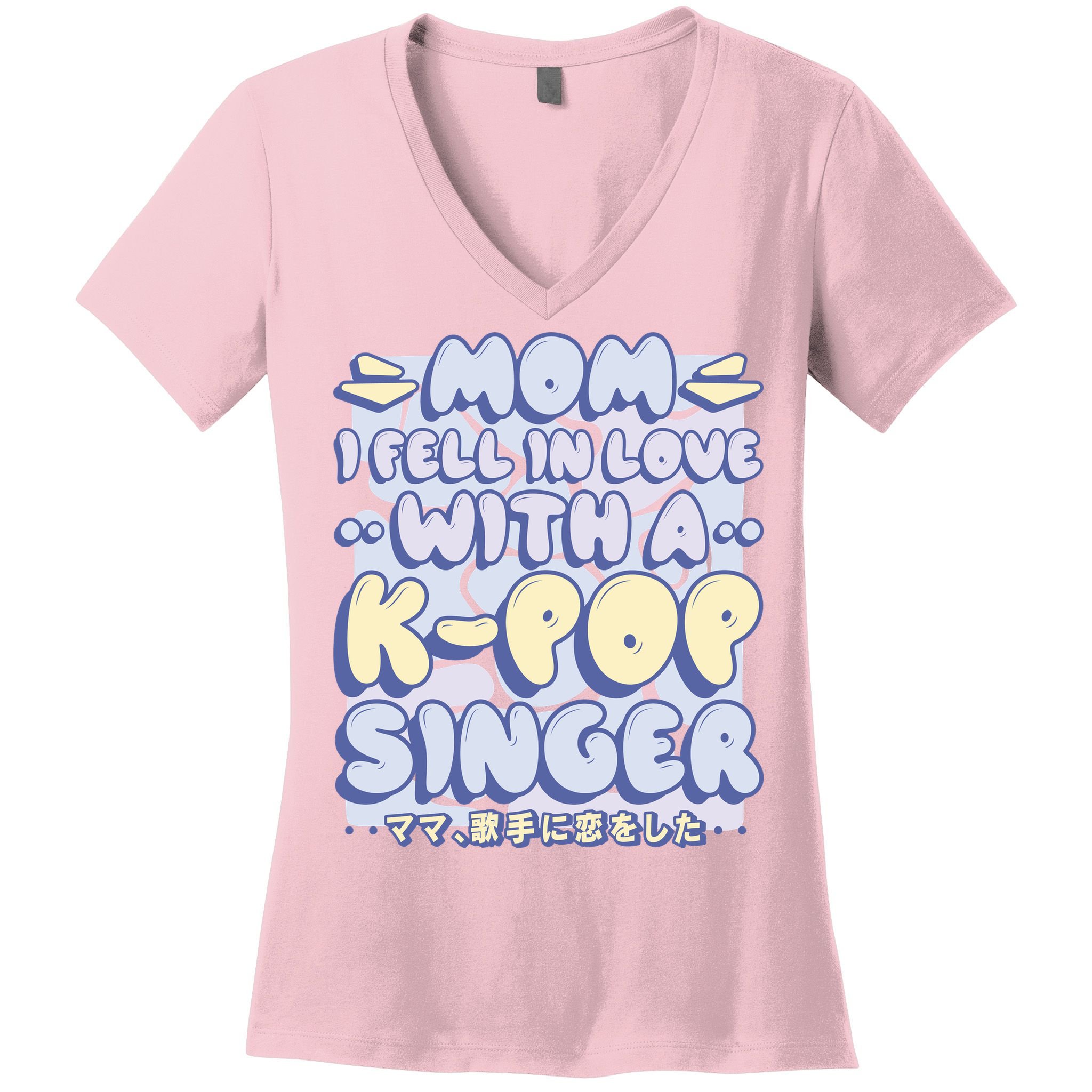 Mom I Fell In Love With A K Pop Singer Women's V-Neck T-Shirt