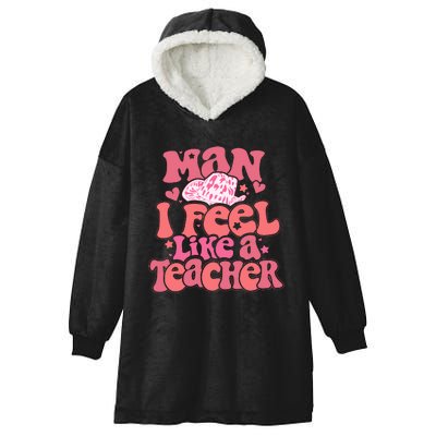 Man I Feel Like A Teacher Cowboy Hat Western Teacher Back To School Hooded Wearable Blanket