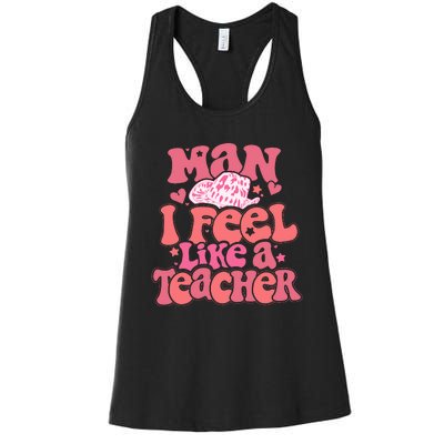 Man I Feel Like A Teacher Cowboy Hat Western Teacher Back To School Women's Racerback Tank