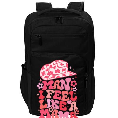 Man I Feel Like A Mama Western Baby Announcement Impact Tech Backpack