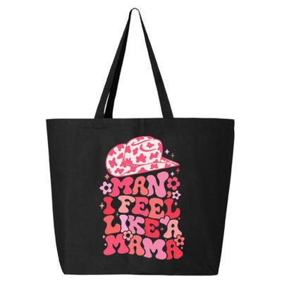 Man I Feel Like A Mama Western Baby Announcement 25L Jumbo Tote