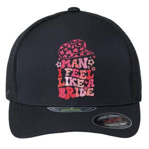 Man I Feel Like A Bride Cow Bachelorette Party Western Flexfit Unipanel Trucker Cap