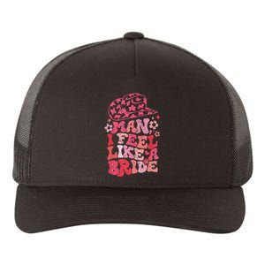 Man I Feel Like A Bride Cow Bachelorette Party Western Yupoong Adult 5-Panel Trucker Hat