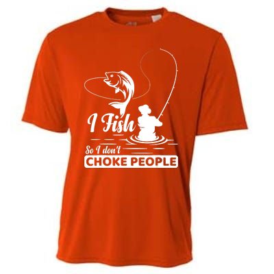 Meme I Fish So I Don't Choke People Funny Sayings Fishing I Fish Meme Shirt Cooling Performance Crew T-Shirt