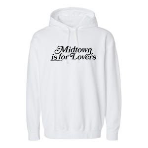 Midtown Is For Lovers Garment-Dyed Fleece Hoodie