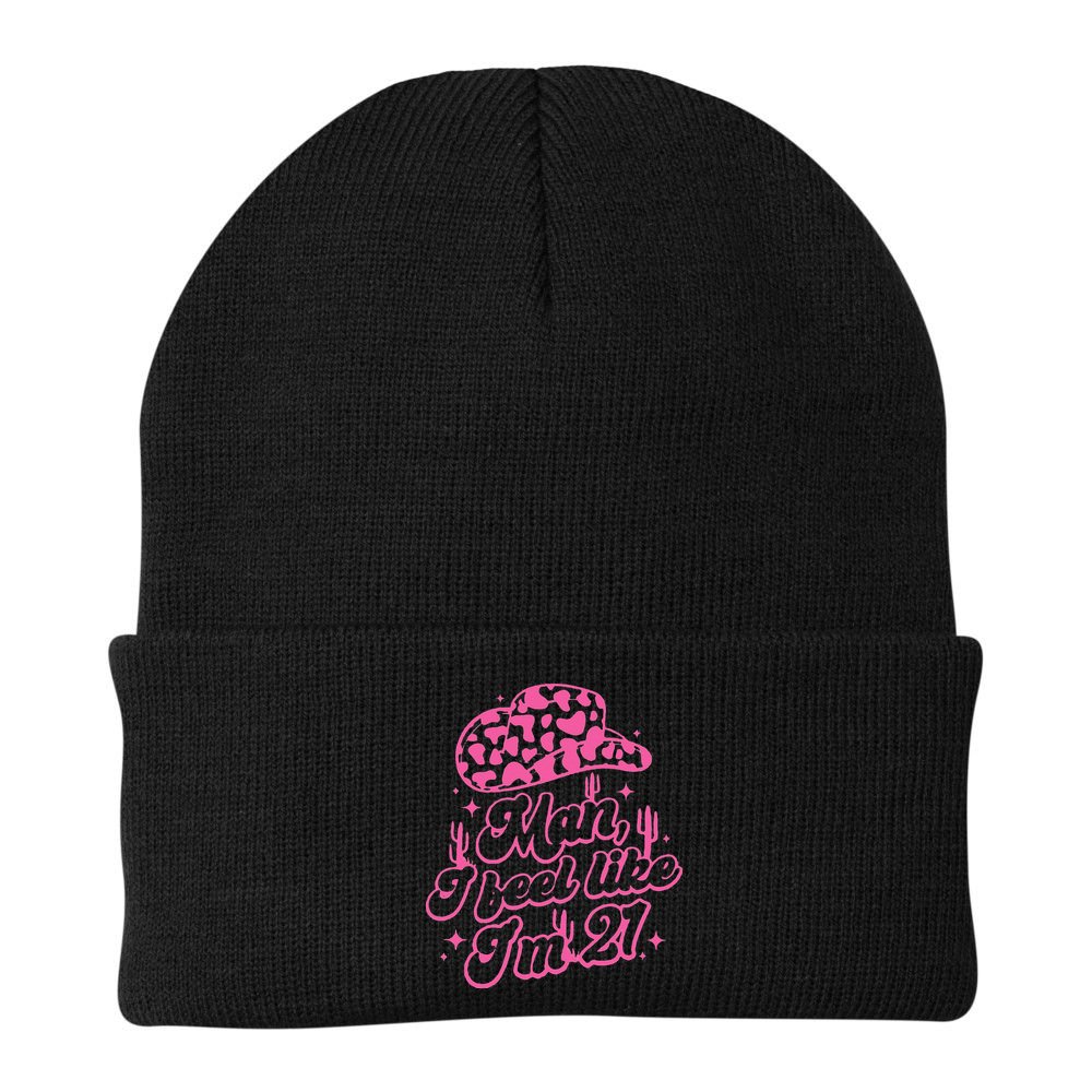 Man I Feel Like Im 21 21st Birthday Retro Cowgirl Beanie