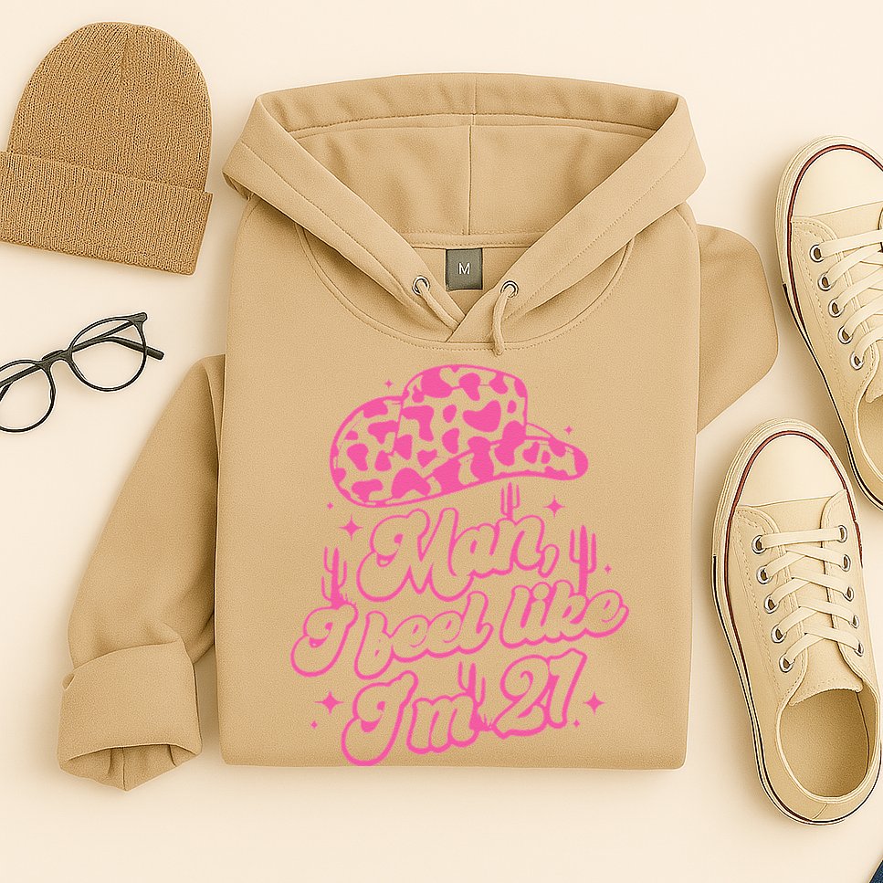 Man I Feel Like Im 21 21st Birthday Retro Cowgirl Hoodie