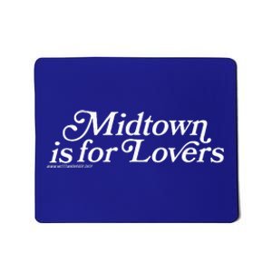 Midtown Is For Lovers Mousepad