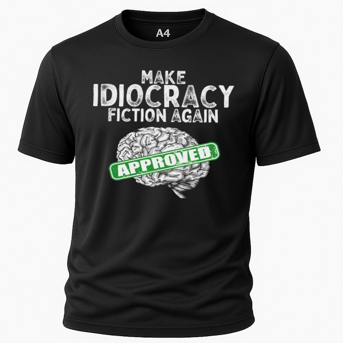 Make Idiocracy Fiction Again Cooling Performance Crew T-Shirt