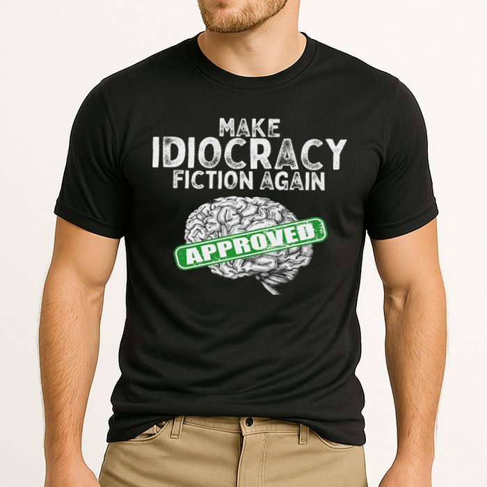 Make Idiocracy Fiction Again Cooling Performance Crew T-Shirt
