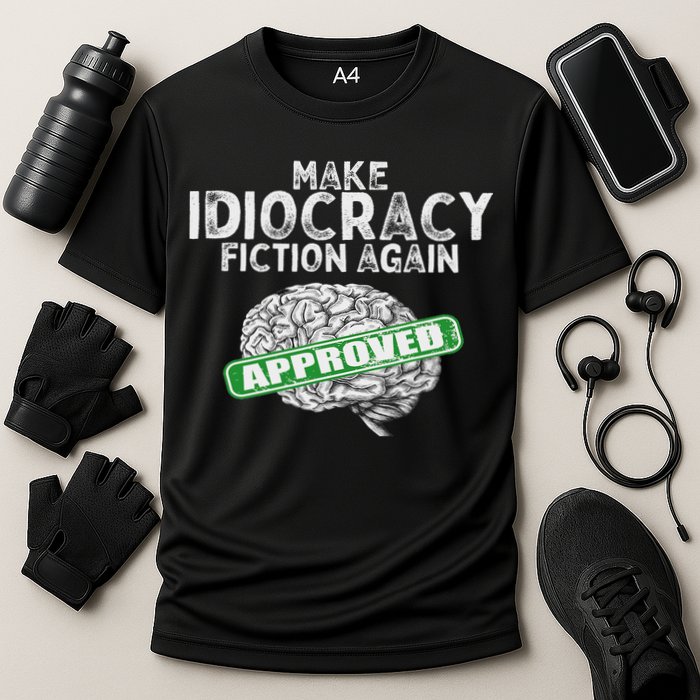 Make Idiocracy Fiction Again Cooling Performance Crew T-Shirt