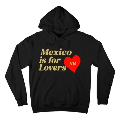 Mexico Is For Lovers Hoodie