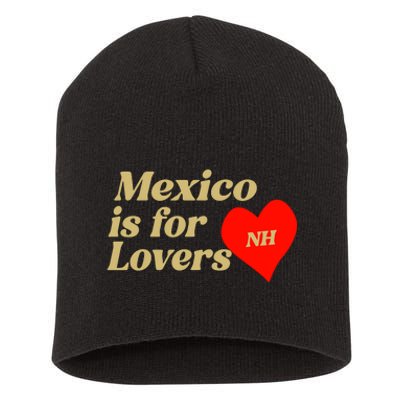 Mexico Is For Lovers Short Acrylic Beanie