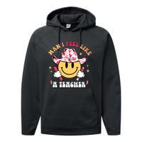 Man I Feel Like A Teacher Era Western Teacher Back To School Performance Fleece Hoodie