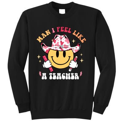 Man I Feel Like A Teacher Era Western Teacher Back To School Sweatshirt