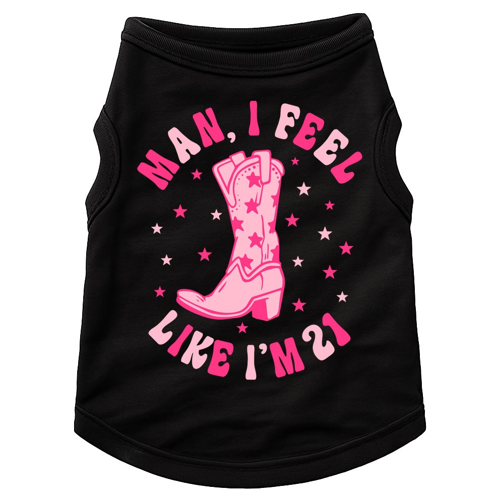 Man I Feel Like Im 21 Groovy Western 21st Birthday Cowgirl Doggie Tank
