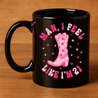 Man I Feel Like Im 21 Groovy Western 21st Birthday Cowgirl 11oz C Handle Ceramic Mug