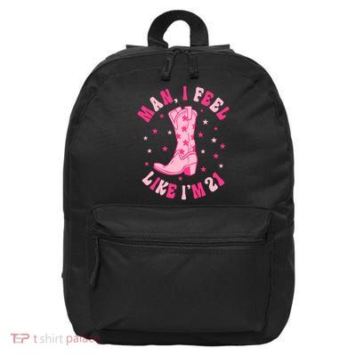 Man I Feel Like Im 21 Groovy Western 21st Birthday Cowgirl 16 in Basic Backpack