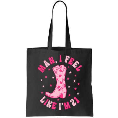 Man I Feel Like Im 21 Groovy Western 21st Birthday Cowgirl Bag