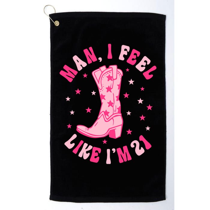 Man I Feel Like Im 21 Groovy Western 21st Birthday Cowgirl Golf Towel