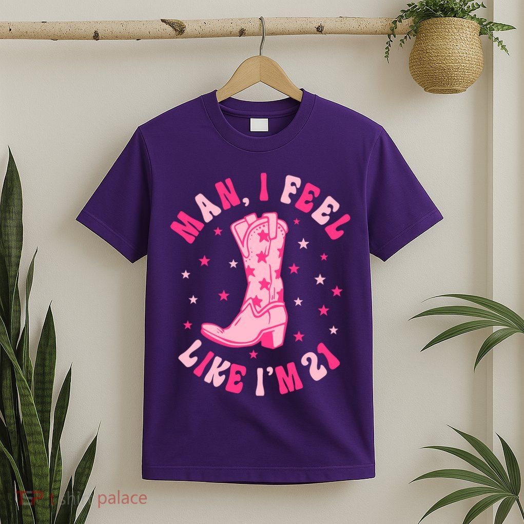 Man I Feel Like Im 21 Groovy Western 21st Birthday Cowgirl T-Shirt