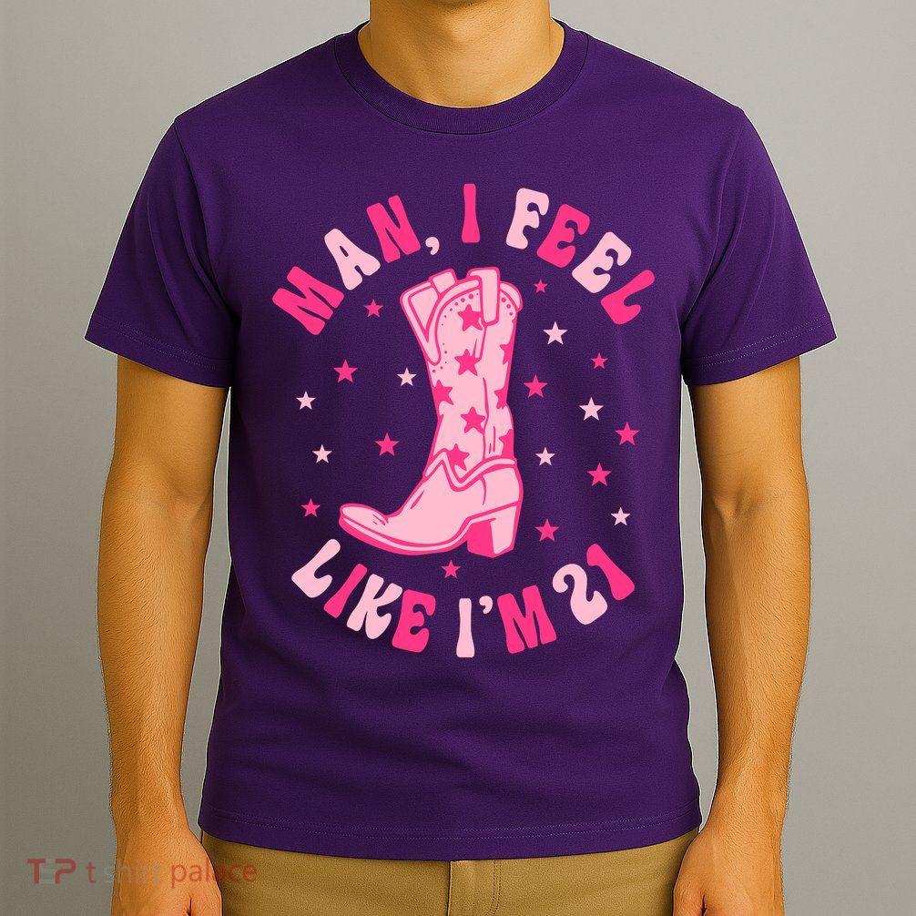 Man I Feel Like Im 21 Groovy Western 21st Birthday Cowgirl T-Shirt