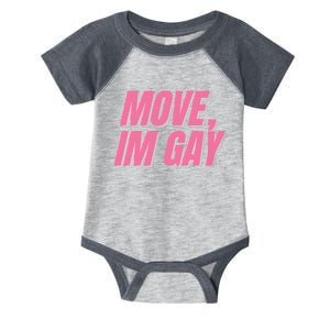 Move IM Gay Lgbtq Gay Queer Lesbian Bisexual Infant Baby Jersey Bodysuit