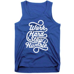 Motivational Inspirational Gift Work Hard Stay Humble Gift Tank Top