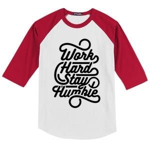 Motivational Inspirational Gift Work Hard Stay Humble Gift Kids Colorblock Raglan Jersey