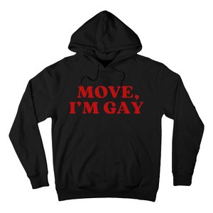 Move Im Gay Aesthetic Hoodie