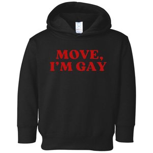 Move Im Gay Aesthetic Toddler Hoodie