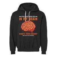 Ms IVe Got Holes In My Brain Multiple Sclerosis Awareness Garment-Dyed Fleece Hoodie