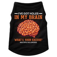 Ms IVe Got Holes In My Brain Multiple Sclerosis Awareness Doggie Tank