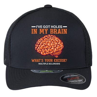 Ms IVe Got Holes In My Brain Multiple Sclerosis Awareness Flexfit Unipanel Trucker Cap