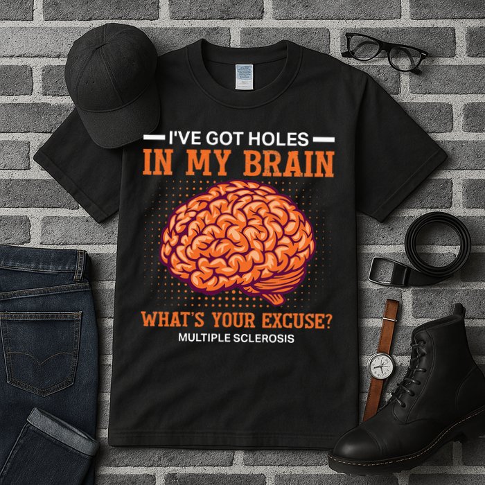 Ms IVe Got Holes In My Brain Multiple Sclerosis Awareness Tall T-Shirt