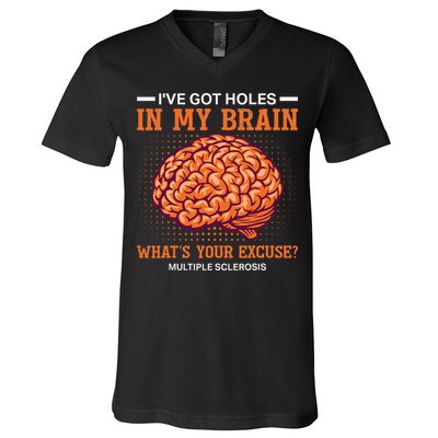 Ms IVe Got Holes In My Brain Multiple Sclerosis Awareness V-Neck T-Shirt