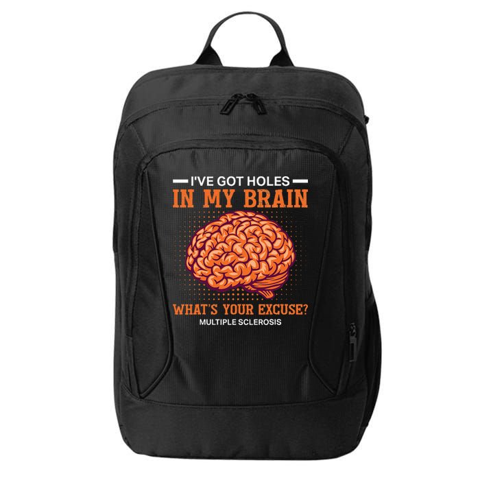 Ms IVe Got Holes In My Brain Multiple Sclerosis Awareness City Backpack