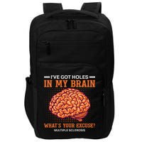 Ms IVe Got Holes In My Brain Multiple Sclerosis Awareness Impact Tech Backpack