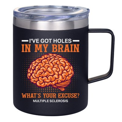 Ms IVe Got Holes In My Brain Multiple Sclerosis Awareness 12oz Stainless Steel Coffee Mug