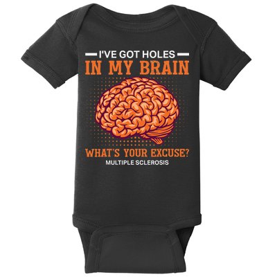 Ms IVe Got Holes In My Brain Multiple Sclerosis Awareness Baby Bodysuit