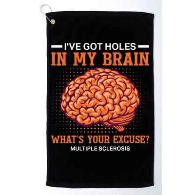 Ms IVe Got Holes In My Brain Multiple Sclerosis Awareness Golf Towel