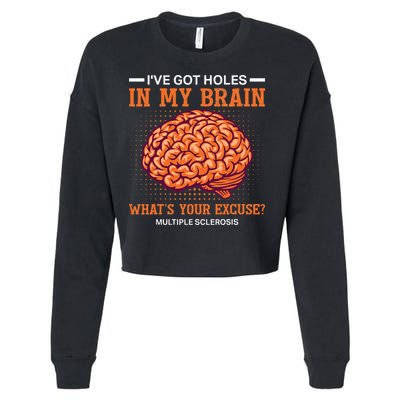 Ms IVe Got Holes In My Brain Multiple Sclerosis Awareness Cropped Pullover Crew