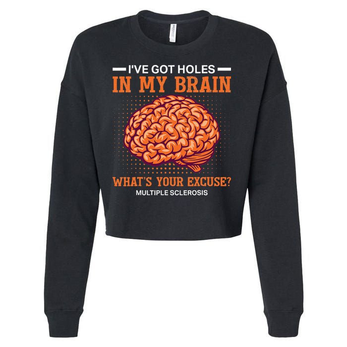 Ms IVe Got Holes In My Brain Multiple Sclerosis Awareness Cropped Pullover Crew