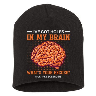 Ms IVe Got Holes In My Brain Multiple Sclerosis Awareness Short Acrylic Beanie