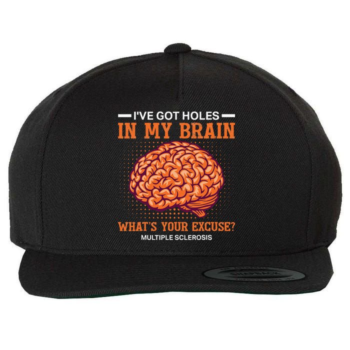 Ms IVe Got Holes In My Brain Multiple Sclerosis Awareness Wool Snapback Cap