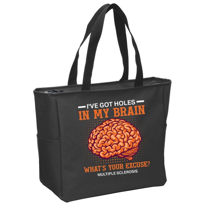 Ms IVe Got Holes In My Brain Multiple Sclerosis Awareness Zip Tote Bag
