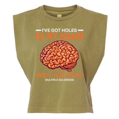 Ms IVe Got Holes In My Brain Multiple Sclerosis Awareness Garment-Dyed Women's Muscle Tee