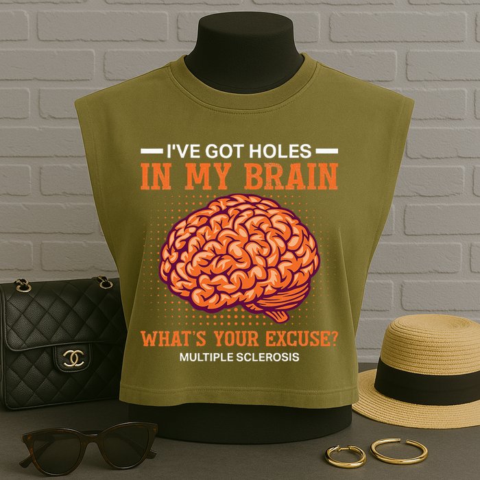 Ms IVe Got Holes In My Brain Multiple Sclerosis Awareness Garment-Dyed Women's Muscle Tee